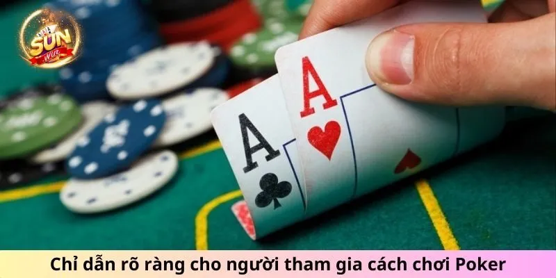 Hướng dẫn cách chơi Poker cho newbie