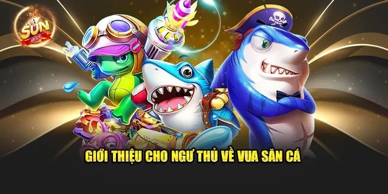 Đặc điểm chung về game săn cá